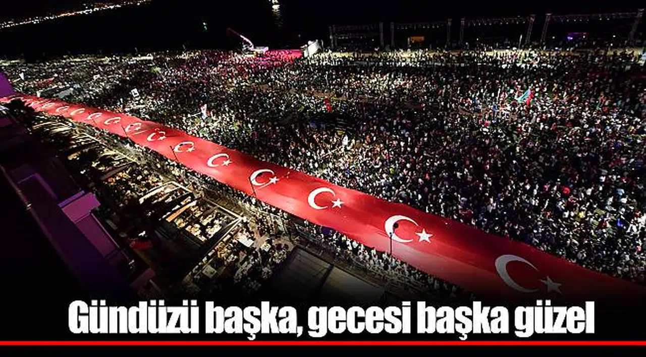 Gündüzü başka, gecesi başka güzel