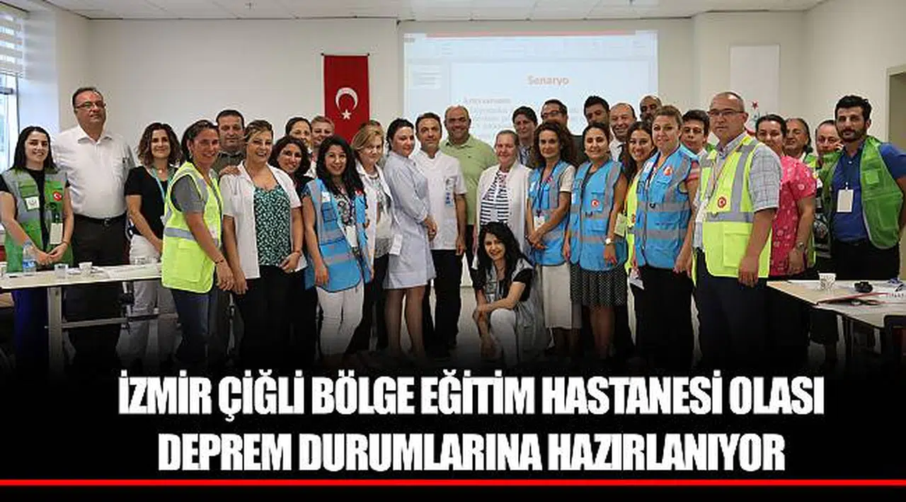 İZMİR ÇİĞLİ BÖLGE EĞİTİM HASTANESİ OLASI DEPREM DURUMLARINA HAZIRLANIYOR