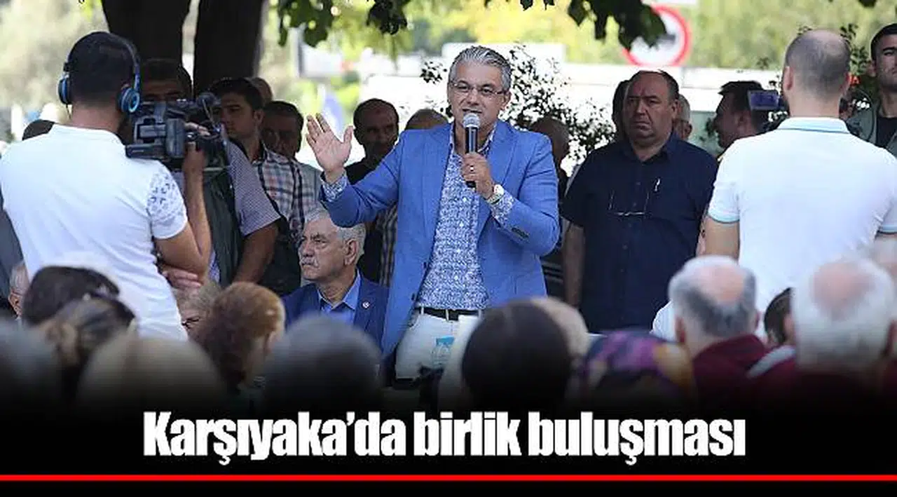 Karşıyaka’da birlik buluşması