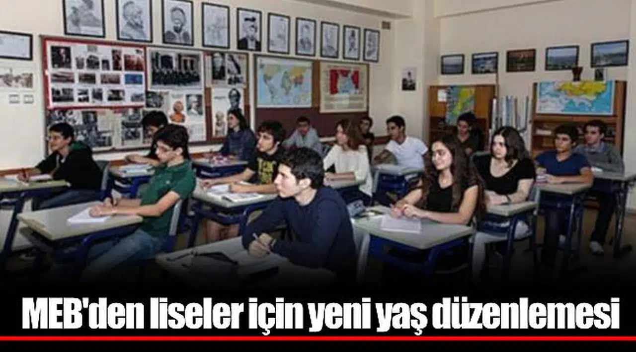 MEB'den liseler için yeni yaş düzenlemesi