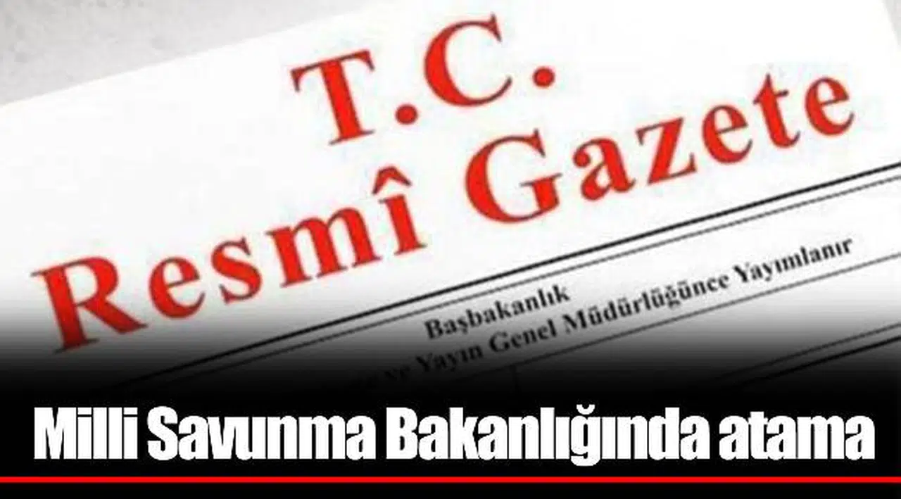 Milli Savunma Bakanlığında atama