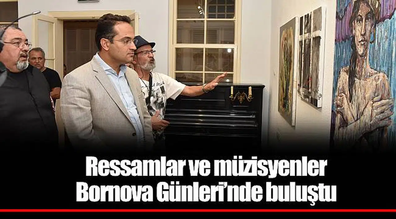 Ressamlar ve müzisyenler Bornova Günleri’nde buluştu