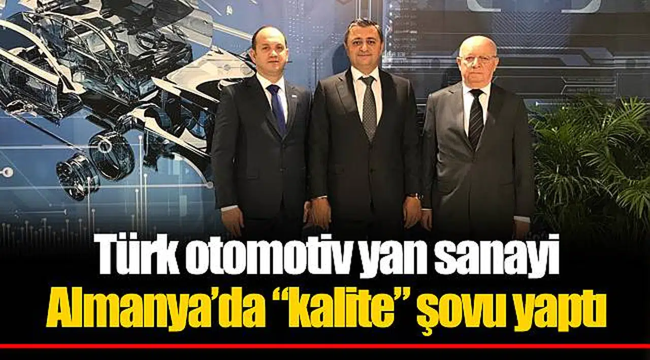 Türk otomotiv yan sanayi Almanya’da “kalite” şovu yaptı