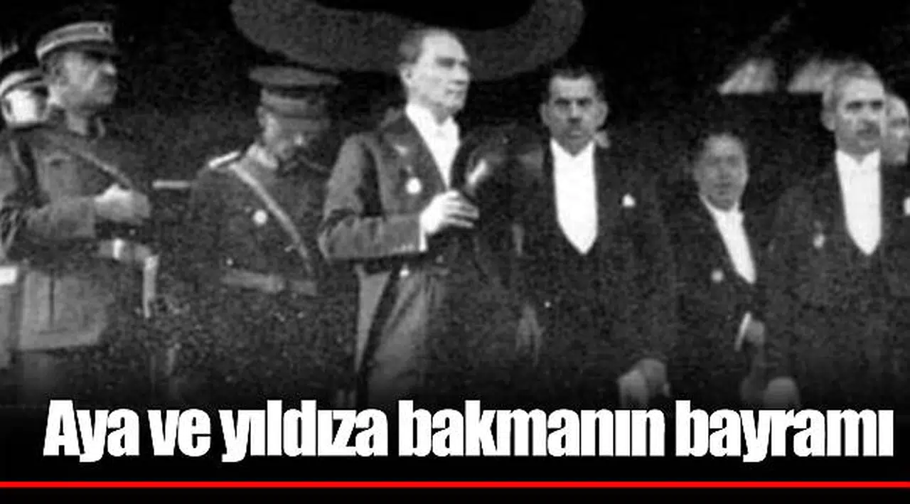 Aya ve yıldıza bakmanın bayramı