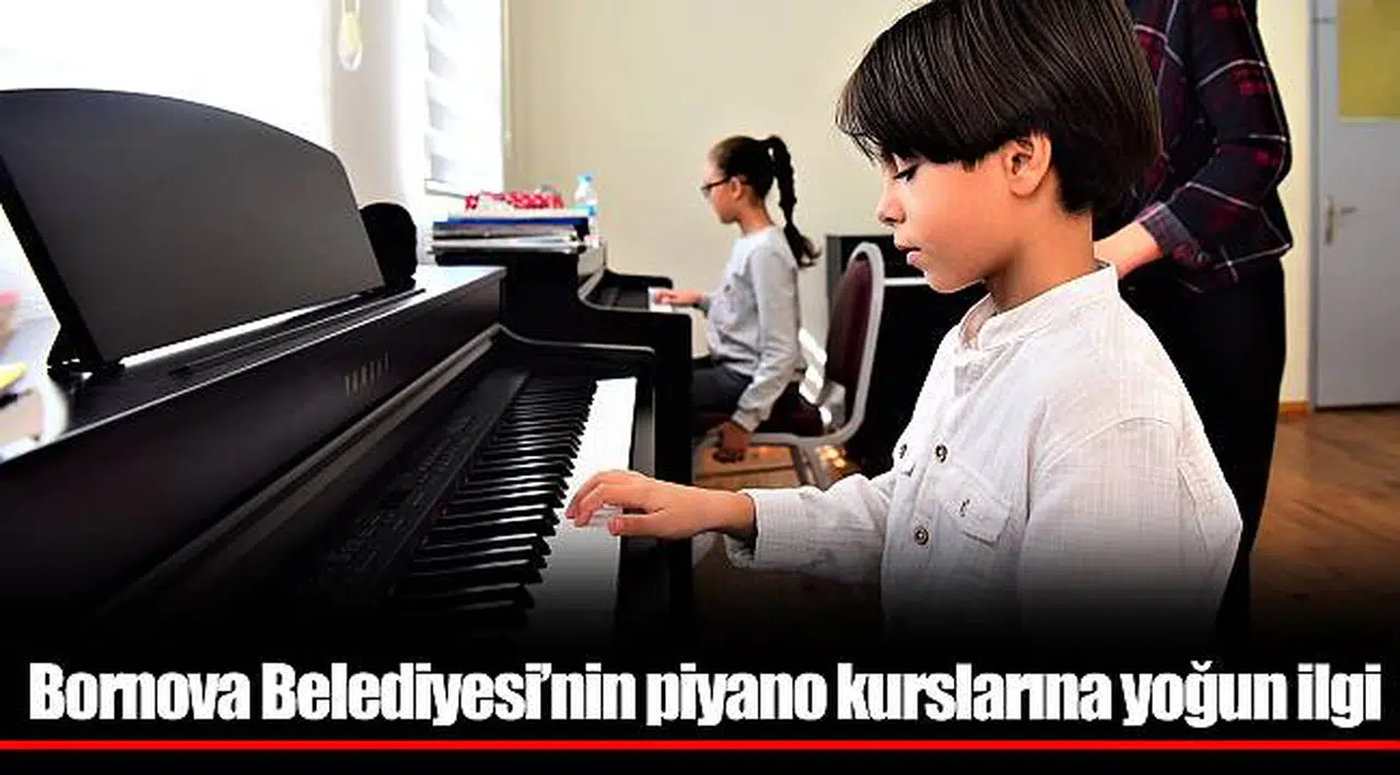 Bornova Belediyesi’nin piyano kurslarına yoğun ilgi