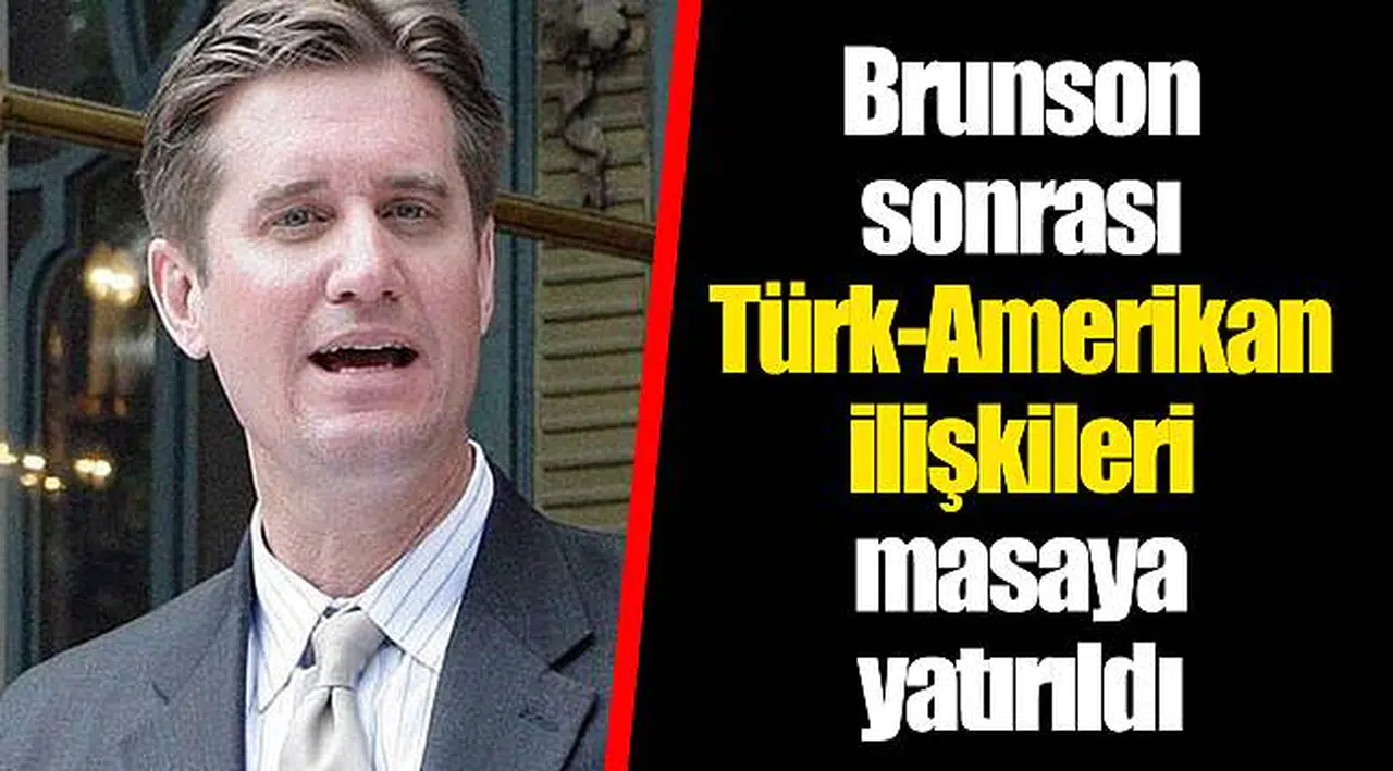 Brunson sonrası Türk-Amerikan ilişkileri masaya yatırıldı