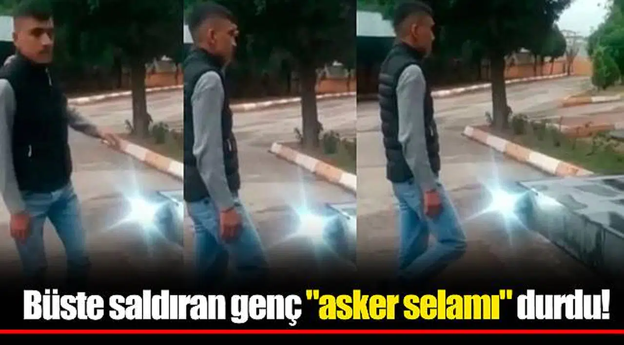 Büste saldıran genç "asker selamı" durdu!