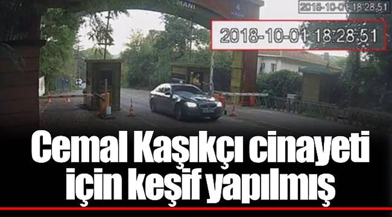 Cemal Kaşıkçı cinayeti için keşif yapılmış