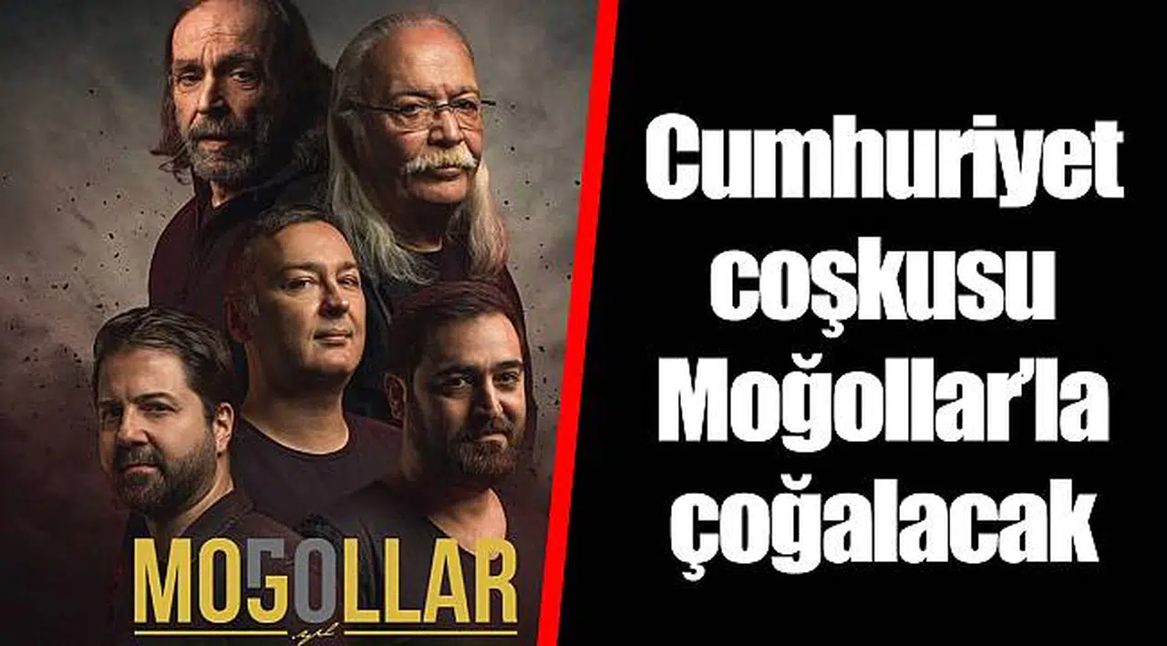 Cumhuriyet coşkusu Moğollar’la çoğalacak