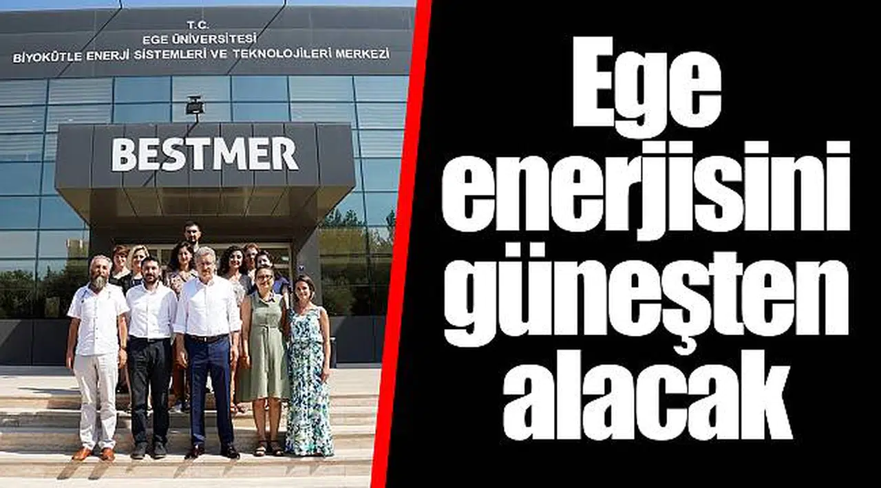 ​​​​​​​Ege enerjisini güneşten alacak