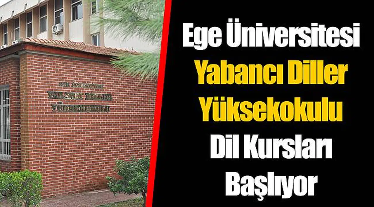 Ege Üniversitesi Yabancı Diller Yüksekokulu Dil Kursları Başlıyor