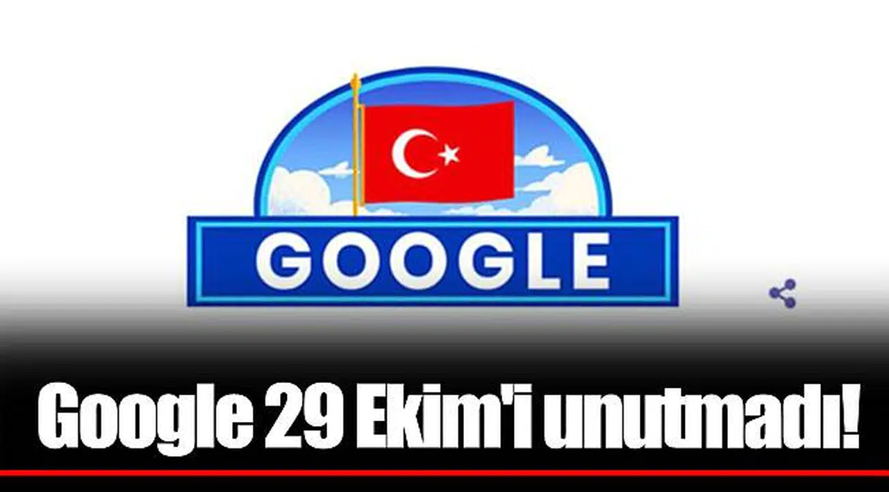 Google 29 Ekim'i unutmadı!