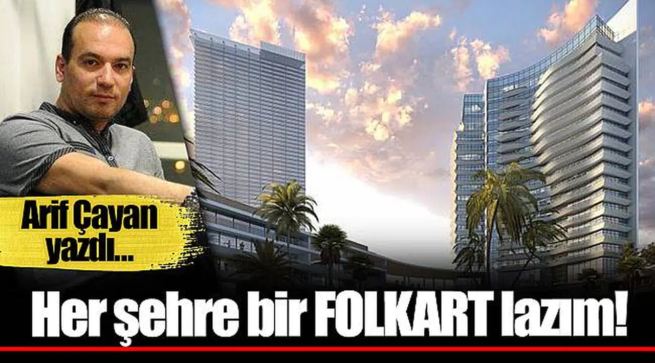 Her şehre bir FOLKART lazım!