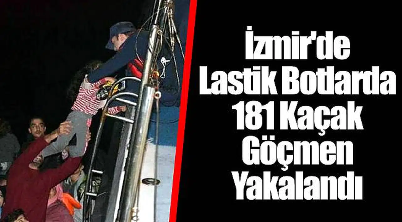 İzmir'de Lastik Botlarda 181 Kaçak Göçmen Yakalandı