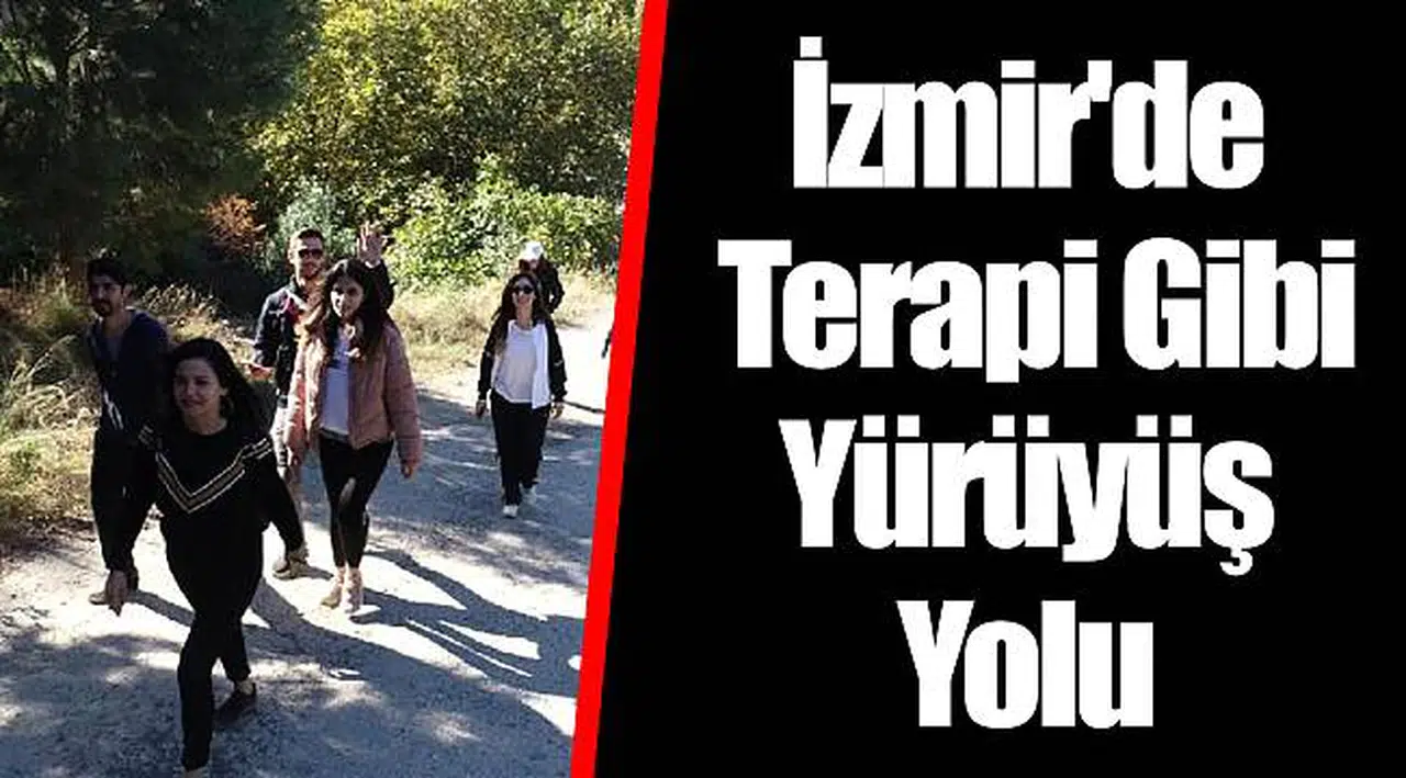 İzmir'de Terapi Gibi Yürüyüş Yolu