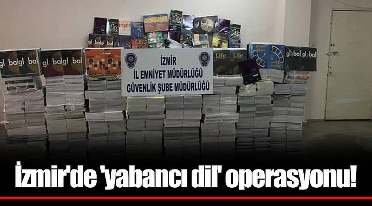 İzmir'de 'yabancı dil' operasyonu!