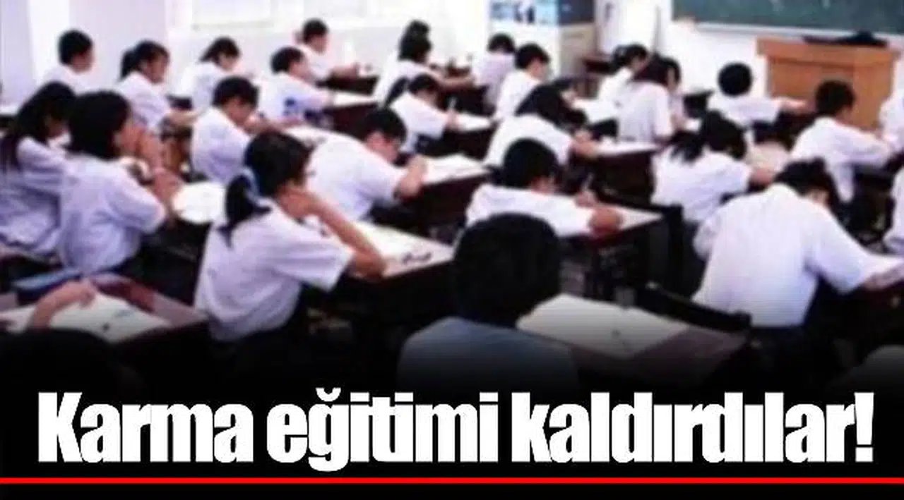 Karma eğitimi kaldırdılar!