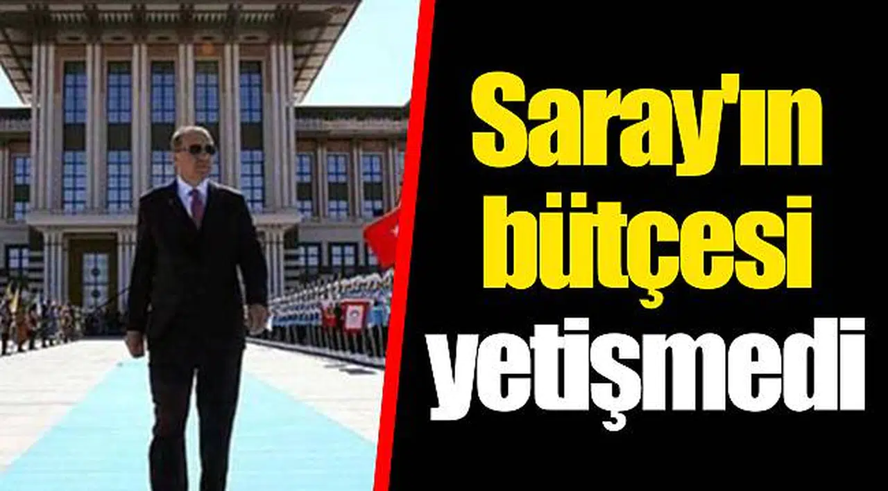 Saray'ın bütçesi yetişmedi