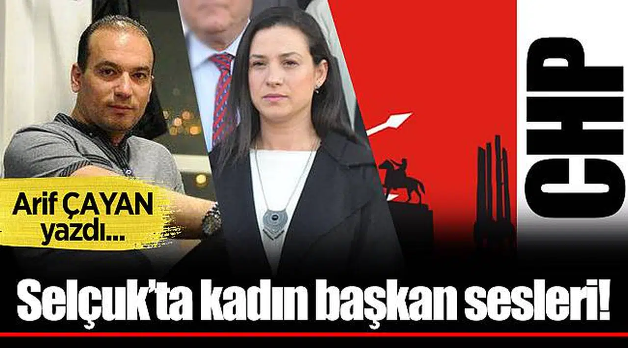 Selçuk’ta kadın başkan sesleri!