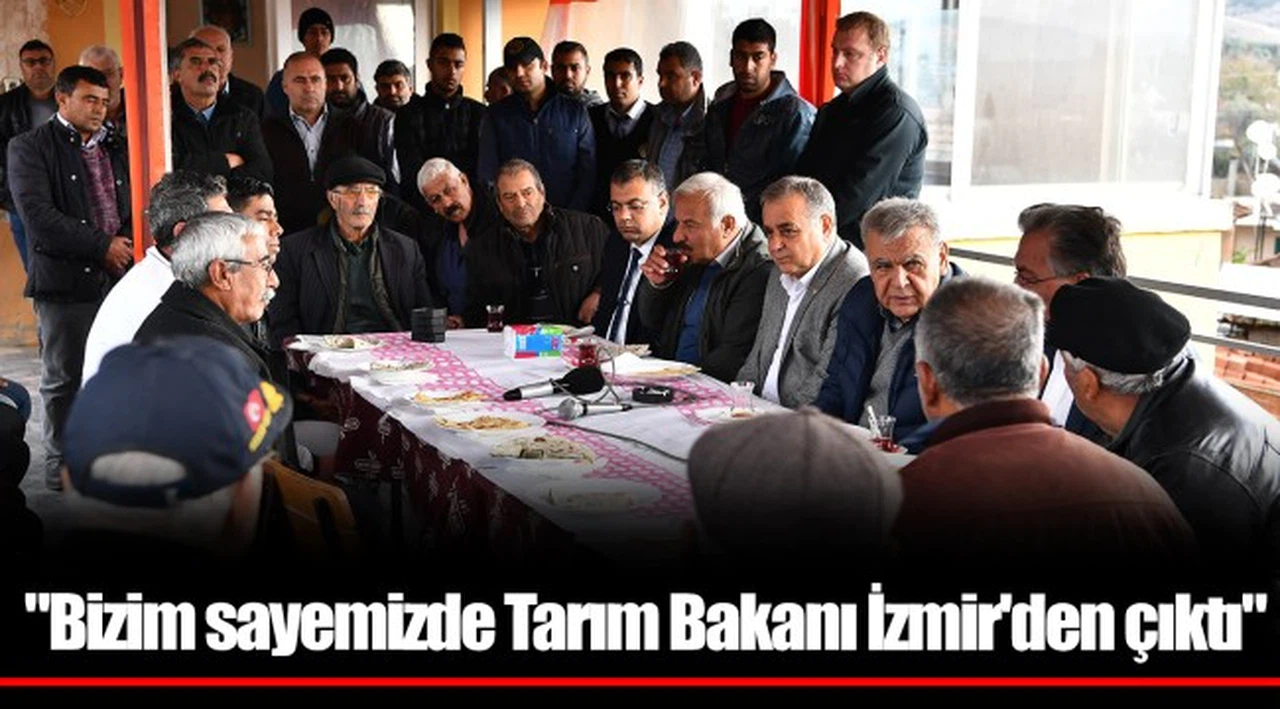 "Bizim sayemizde Tarım Bakanı İzmir'den çıktı"