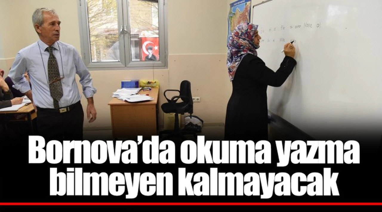 Bornova’da okuma yazma bilmeyen kalmayacak       