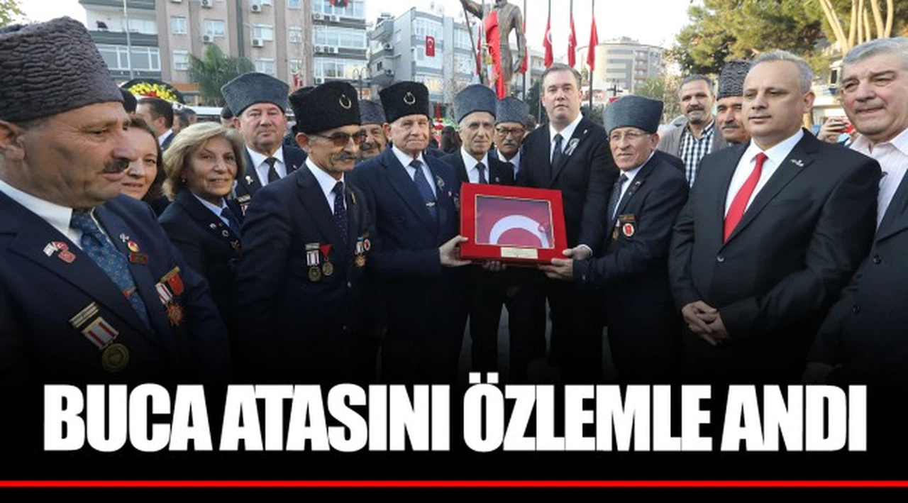 BUCA ATASINI ÖZLEMLE ANDI