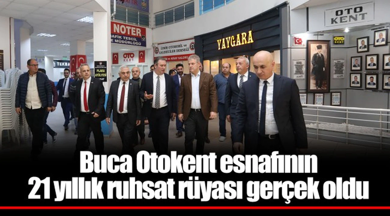 Buca Otokent esnafının 21 yıllık ruhsat rüyası gerçek oldu  