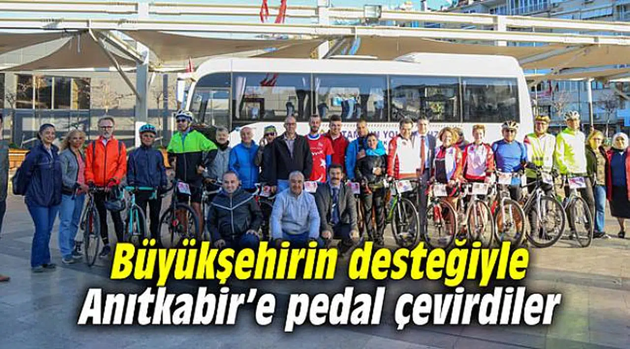 Büyükşehrin desteğiyle Anıtkabir'e pedal çevirdiler