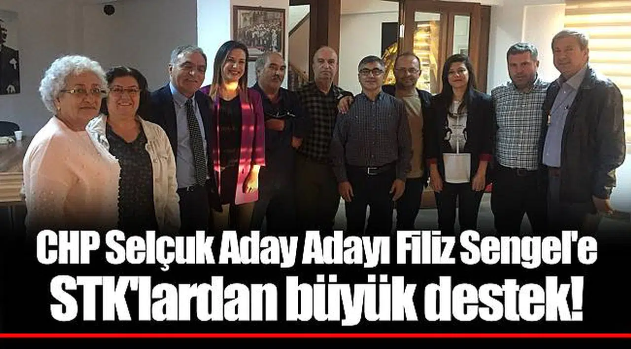 CHP Selçuk Aday Adayı Filiz Sengel'e STK'lardan büyük destek!