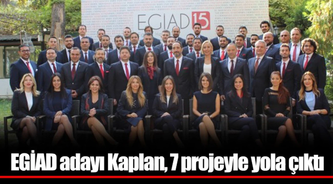 EGİAD adayı Kaplan, 7 projeyle yola çıktı