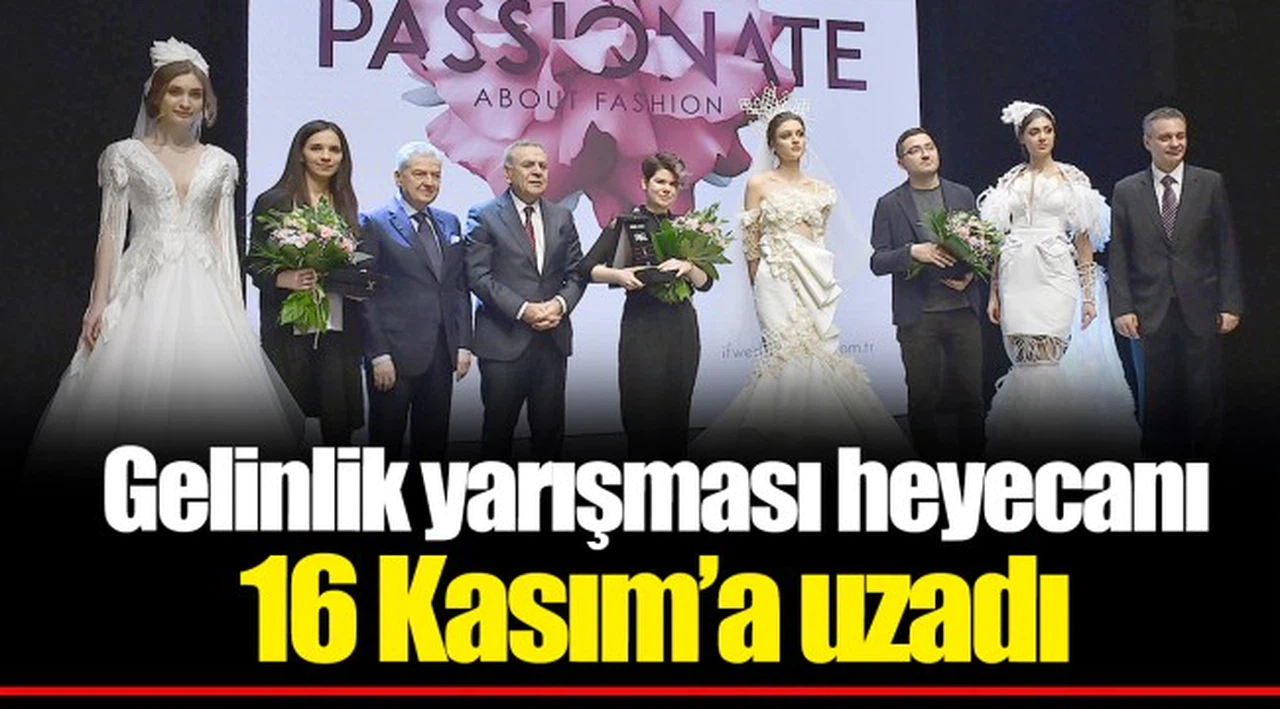 Gelinlik yarışması heyecanı 16 Kasım’a uzadı