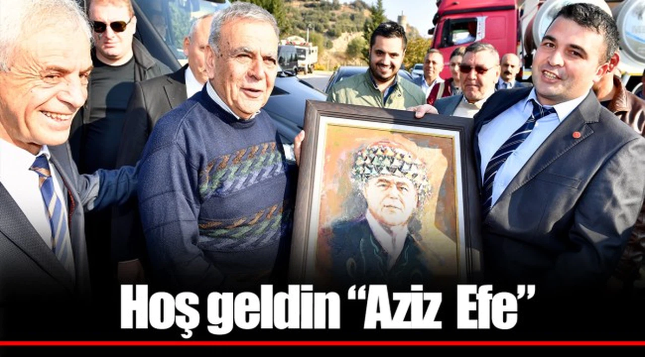 Hoş geldin “Aziz  Efe”