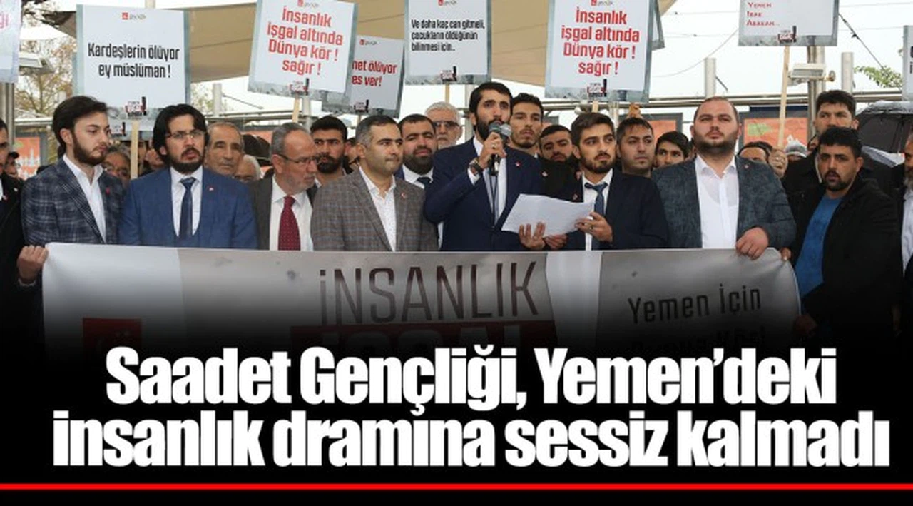 Saadet Gençliği, Yemen’deki insanlık dramına sessiz kalmadı