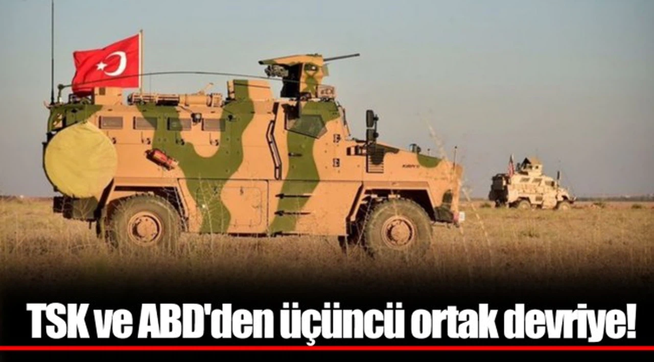 TSK ve ABD'den üçüncü ortak devriye!