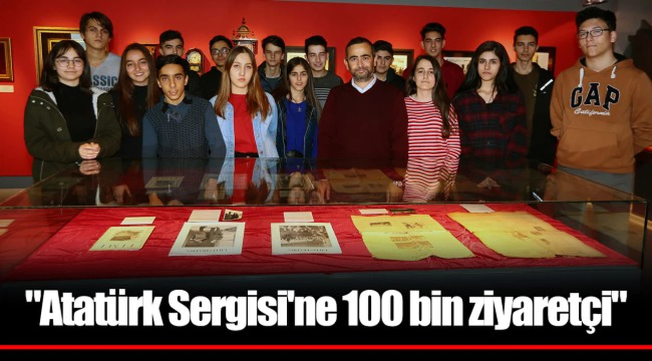 "Atatürk Sergisi'ne 100 bin ziyaretçi"