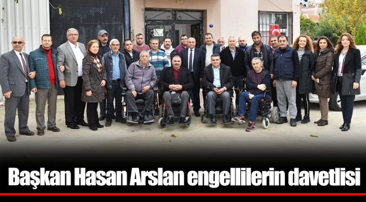 Başkan Hasan Arslan engellilerin davetlisi