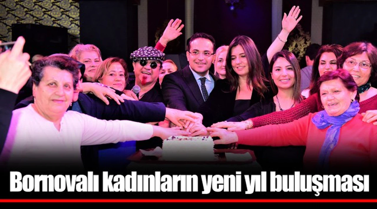 Bornovalı kadınların yeni yıl buluşması