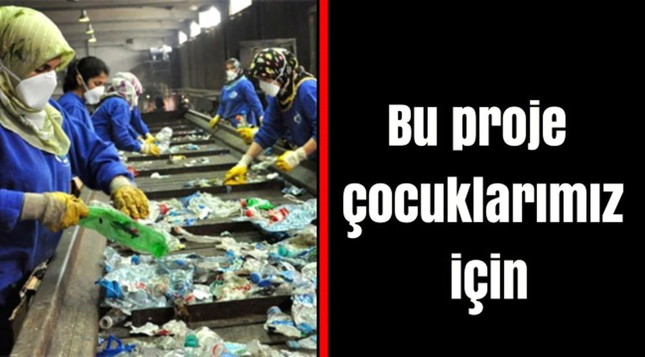 Bu proje çocuklarımız için