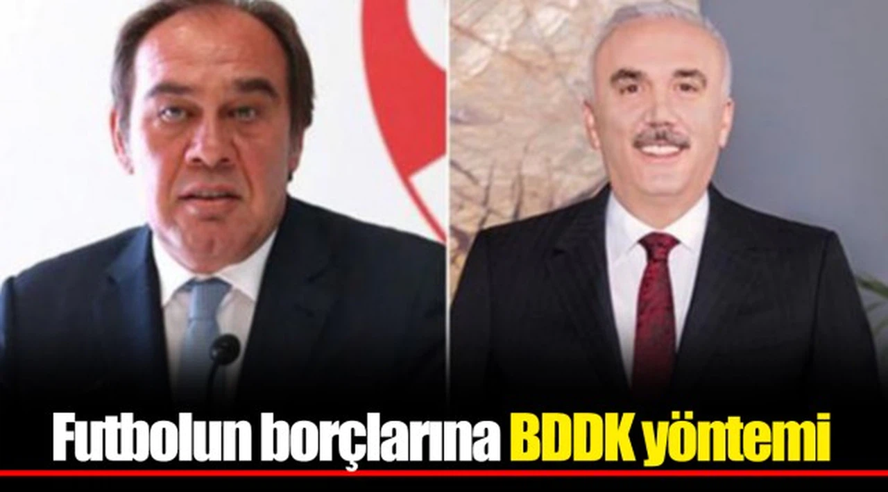 Futbolun borçlarına BDDK yöntemi