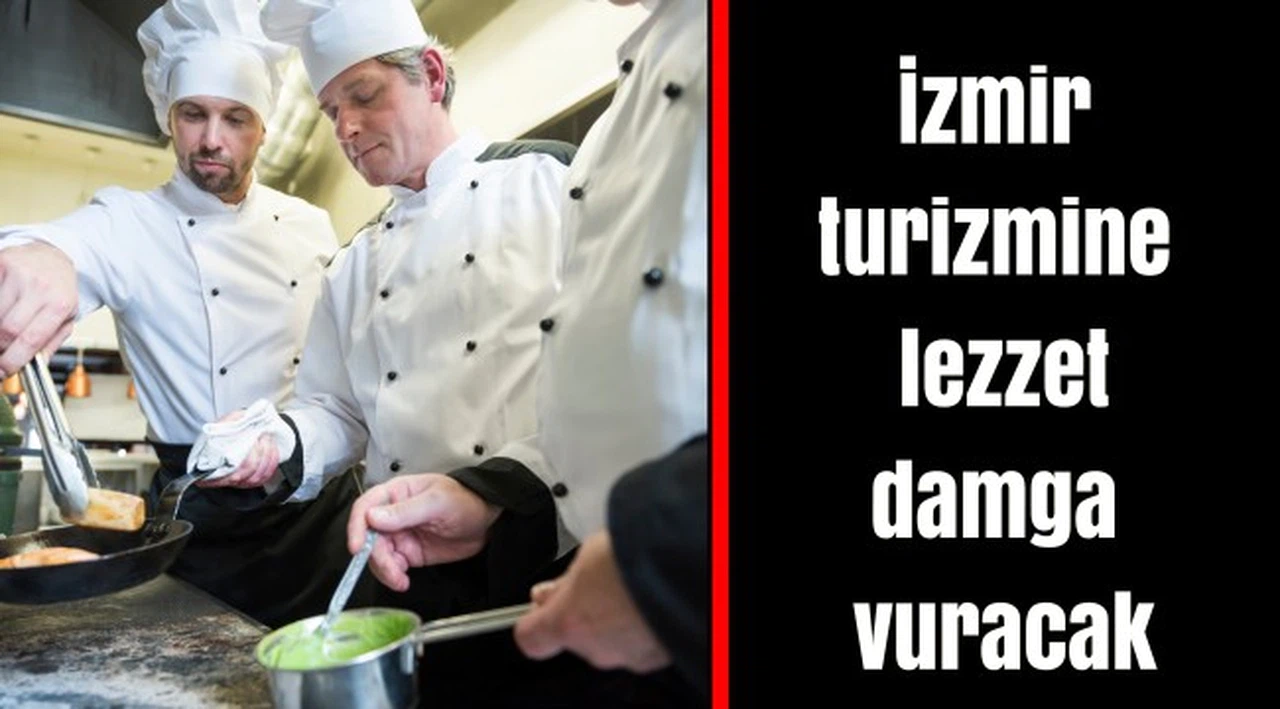 İzmir turizmine lezzet damga vuracak