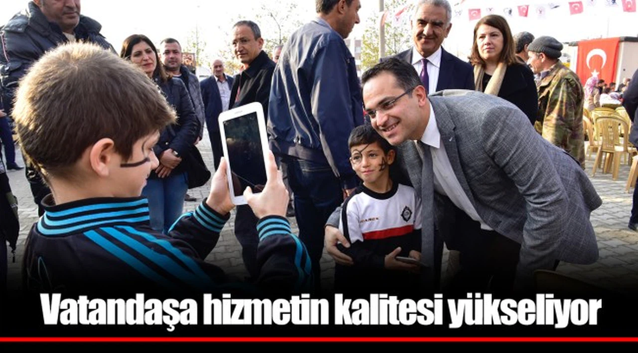Vatandaşa hizmetin kalitesi yükseliyor