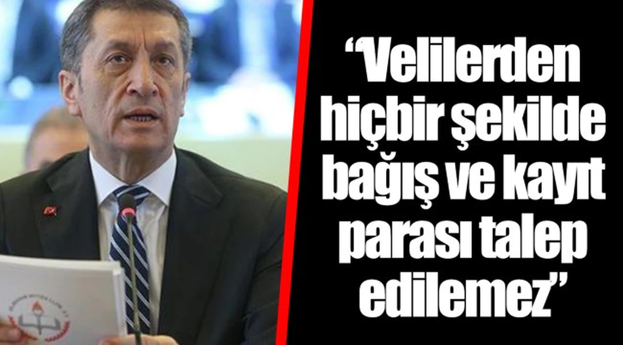 "Velilerden hiçbir şekilde bağış ve kayıt parası talep edilemez"