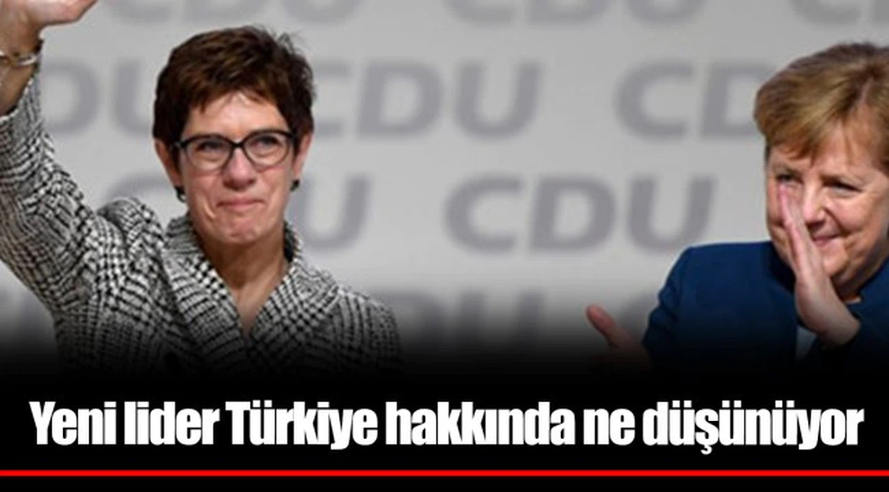 Yeni lider Türkiye hakkında ne düşünüyor