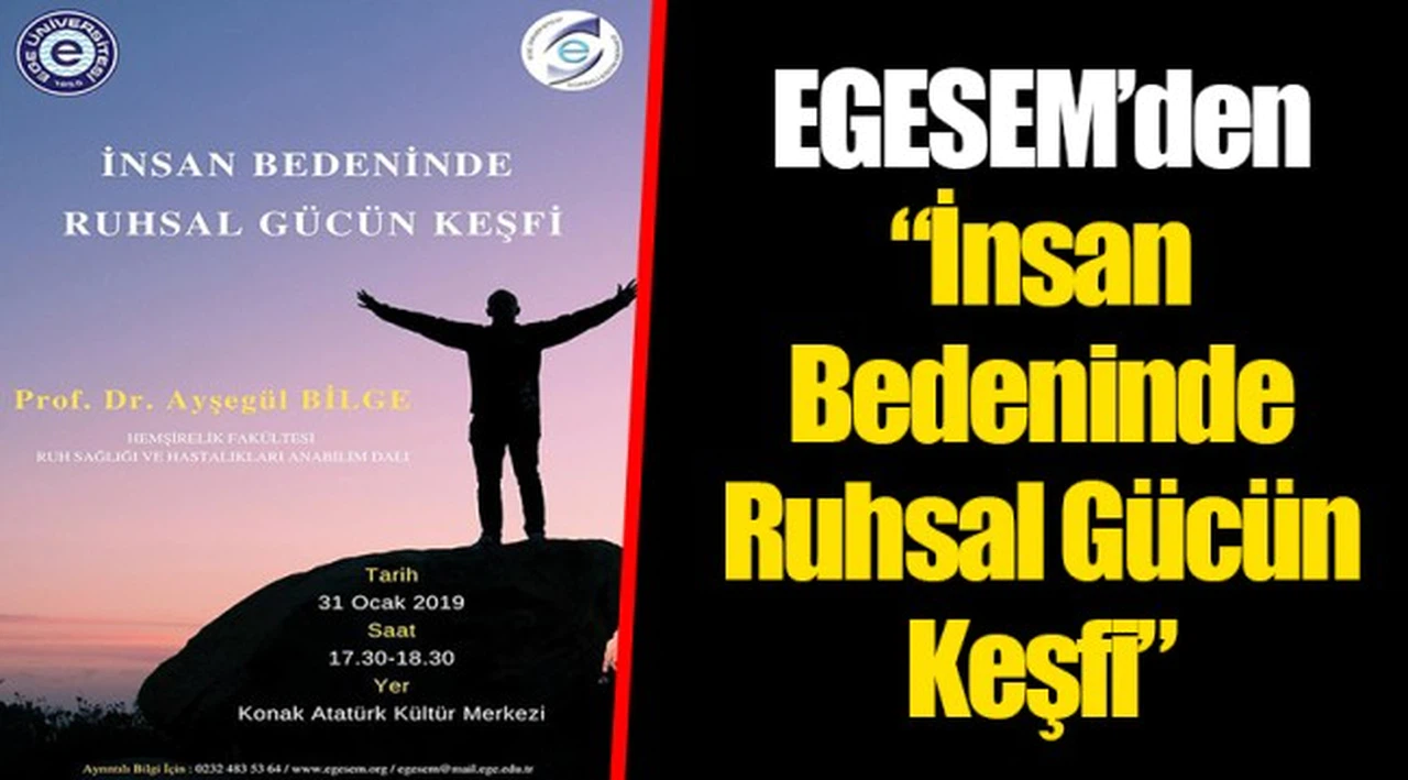 EGESEM’den  “İnsan Bedeninde Ruhsal Gücün Keşfi”