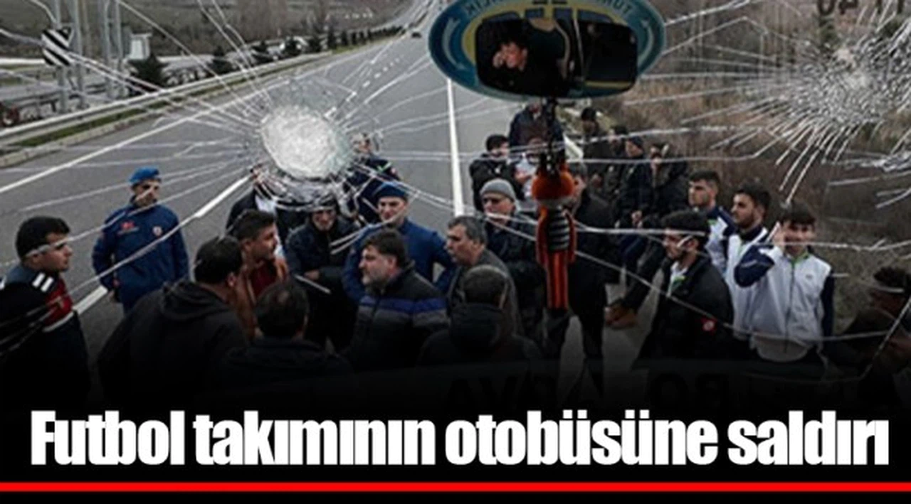 Futbol takımının otobüsüne saldırı