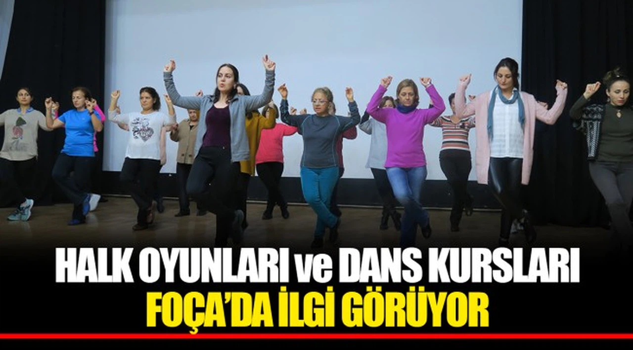 HALK OYUNLARI ve DANS KURSLARI FOÇA’DA İLGİ GÖRÜYOR