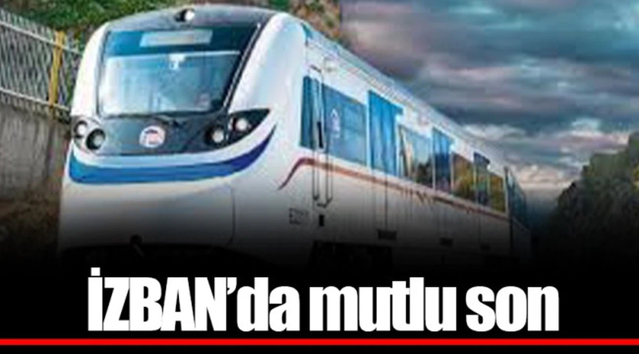 İZBAN'da mutlu son