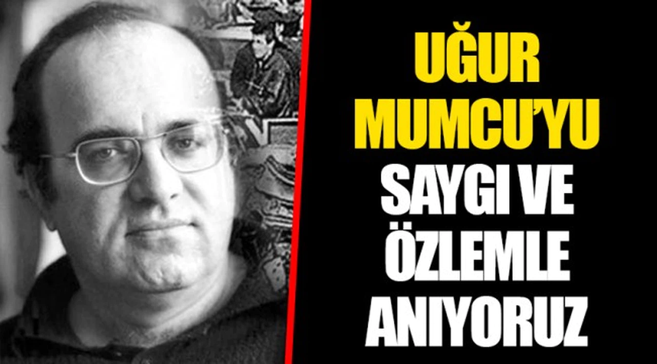 UĞUR MUMCU’YU SAYGI VE ÖZLEMLE ANIYORUZ
