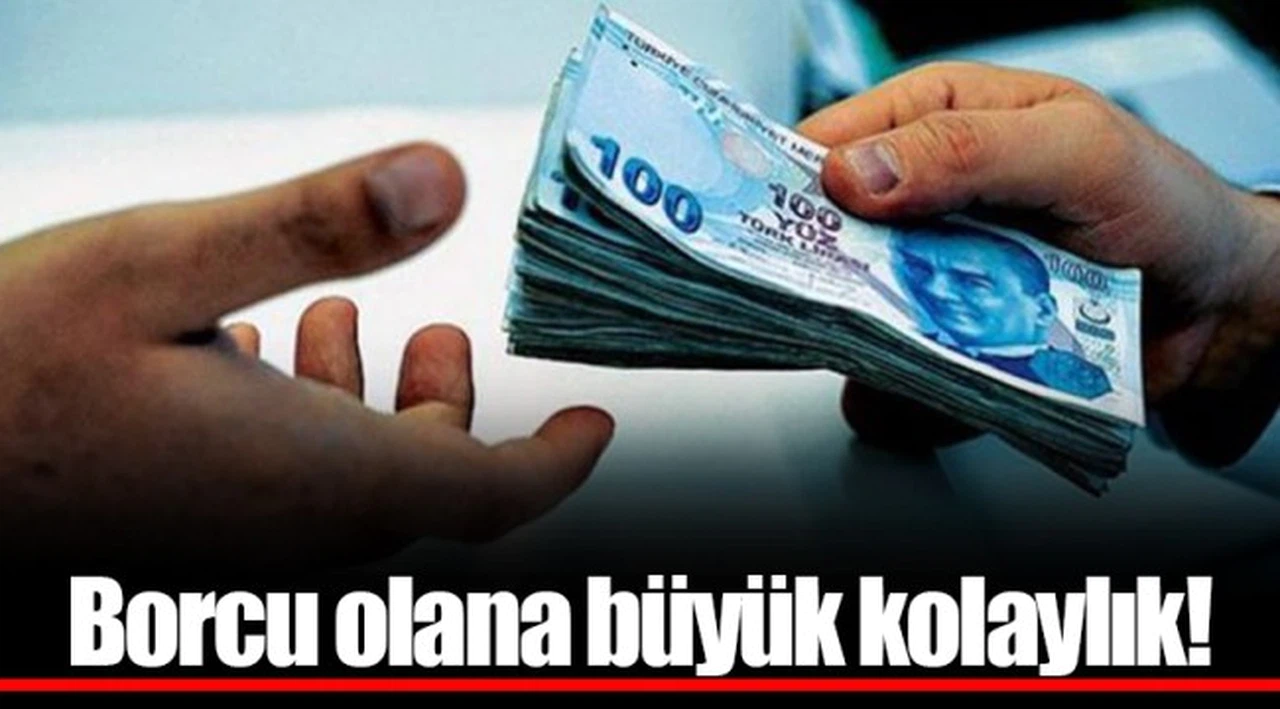 Borcu olana büyük kolaylık! Hemen başvurun...