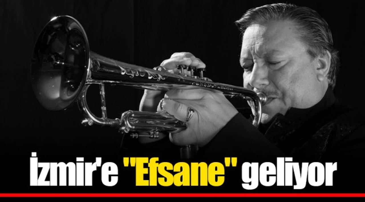 İzmir'e "Efsane" geliyor